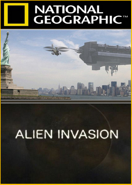 постер к National Geographic : Вторжение пришельцев / Alien invasion (2011)
