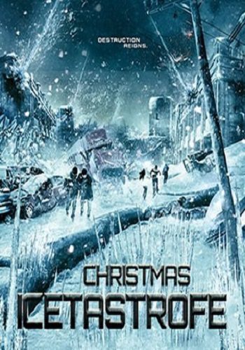 постер к Ледяная угроза / Christmas Icetastrophe (2014)